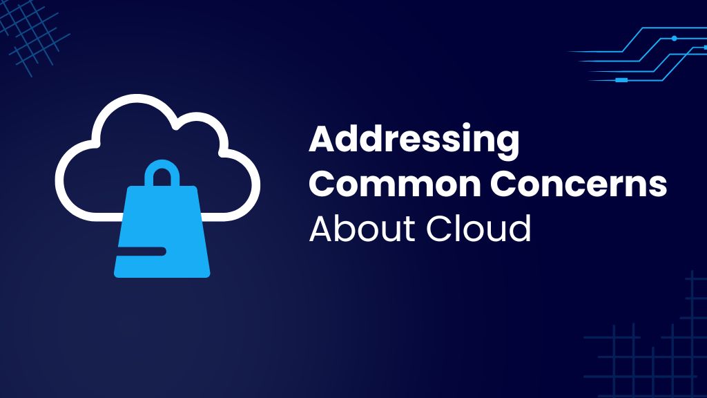 Common Concerns About Cloud