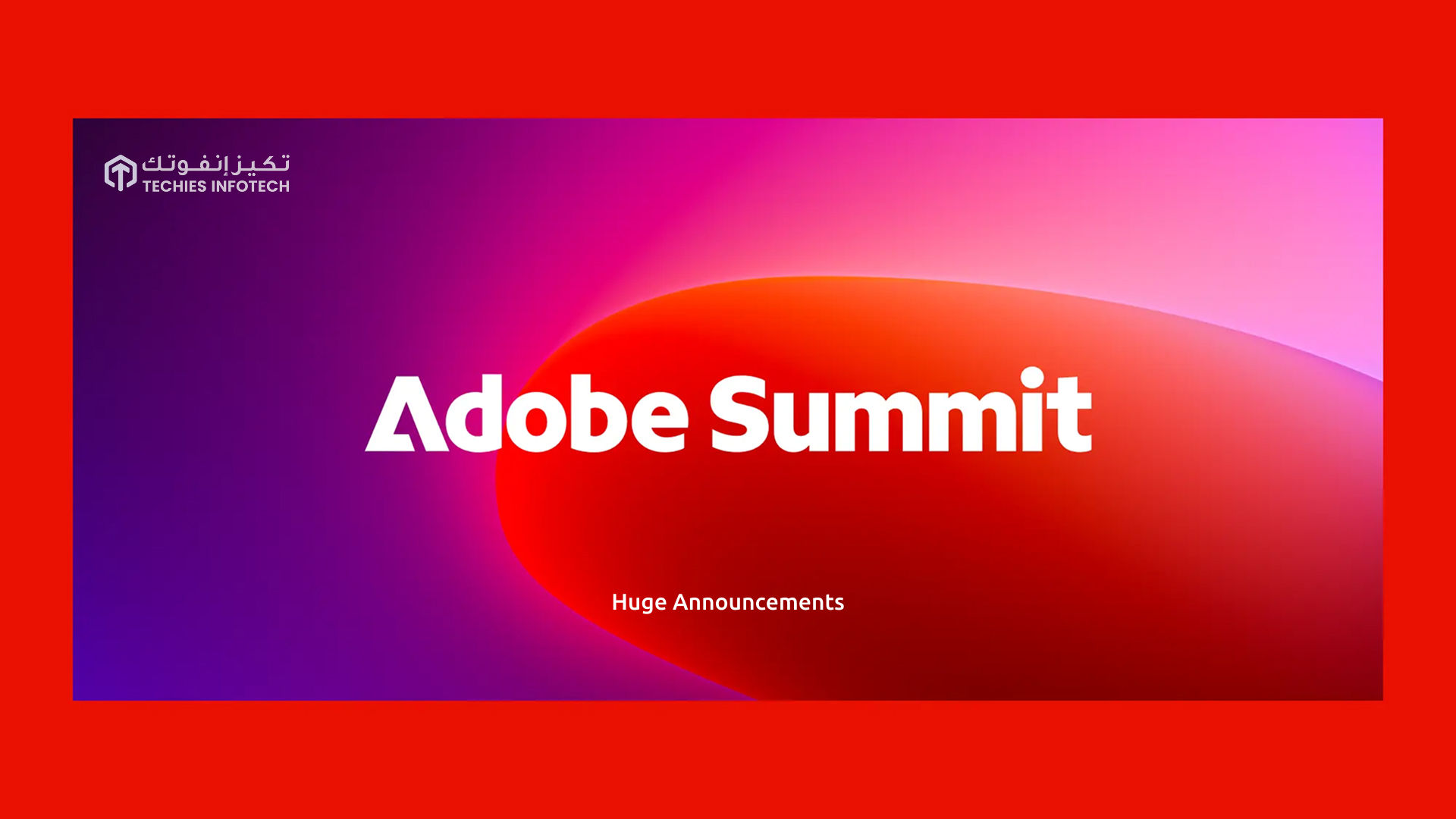 Techies Infotech Welcomes Adobe Commerce SaaS Launch at Adobe Summit 2025: Ready to Empower Customers